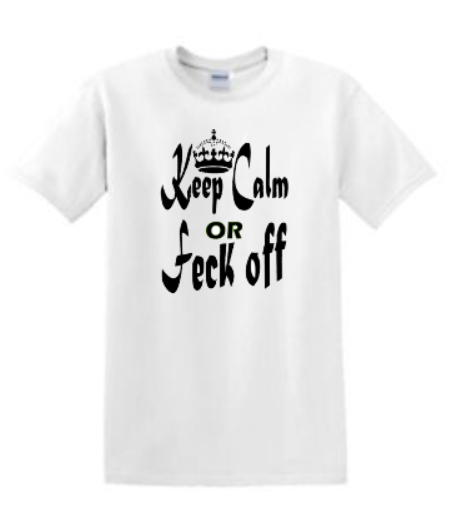 Keep Calm or Feck Off T-Shirt Design