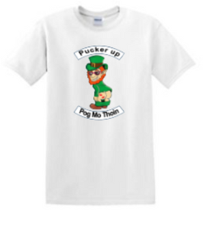 Pucker up - Pog Mo Thoin T-Shirt Design